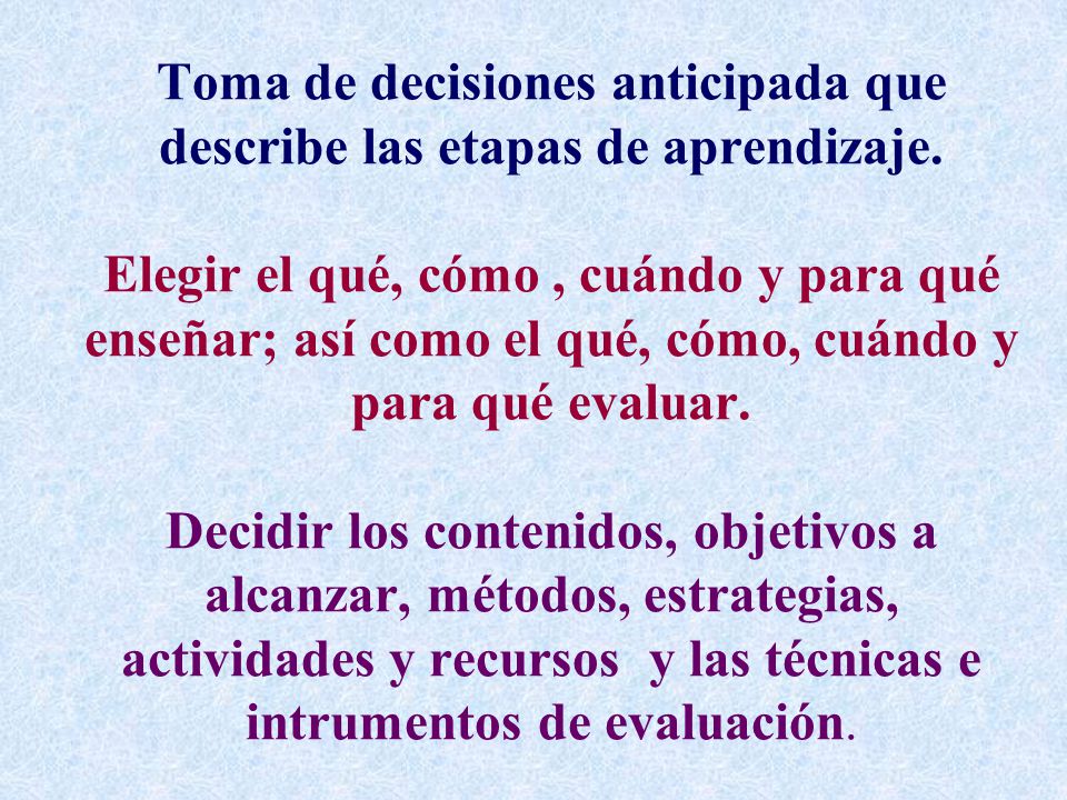 Toma de decisiones anticipada que describe las etapas de aprendizaje