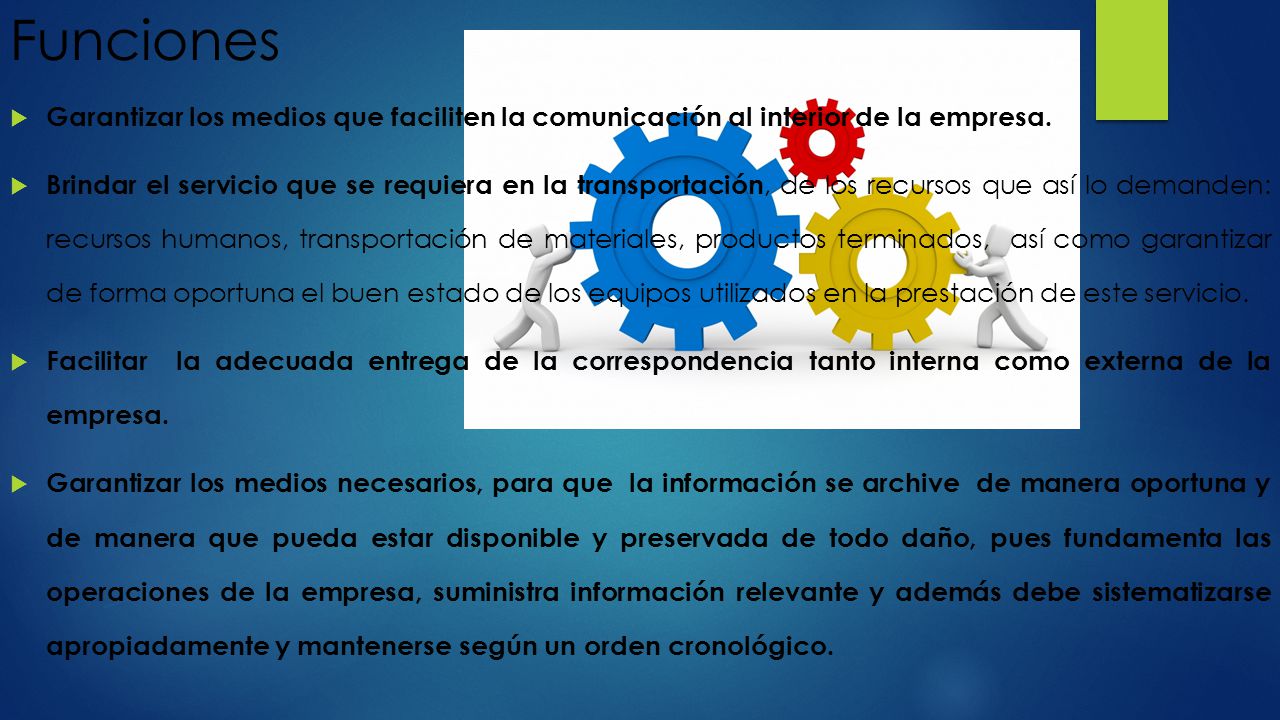 Funciones Garantizar los medios que faciliten la comunicación al interior de la empresa.