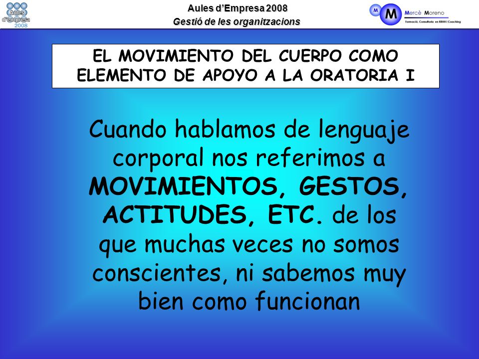 EL MOVIMIENTO DEL CUERPO COMO ELEMENTO DE APOYO A LA ORATORIA I