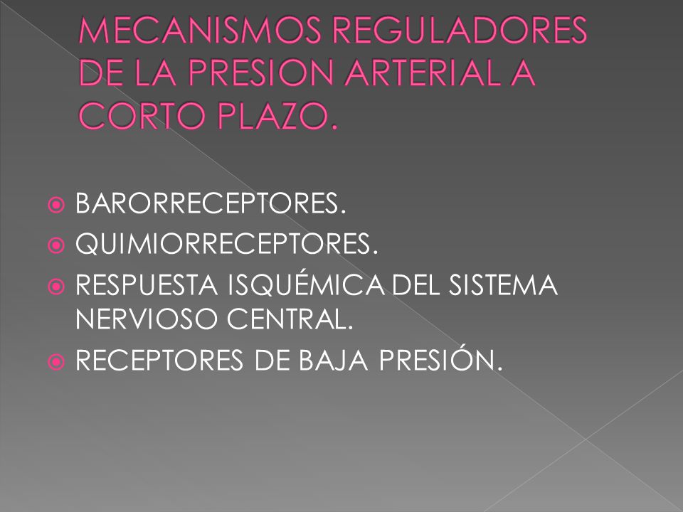 MECANISMOS REGULADORES DE LA PRESION ARTERIAL A CORTO PLAZO.