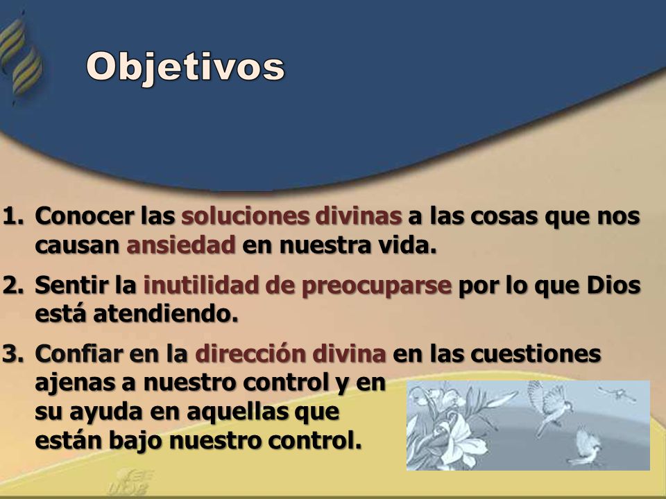 Conocer las soluciones divinas a las cosas que nos causan ansiedad en nuestra vida.