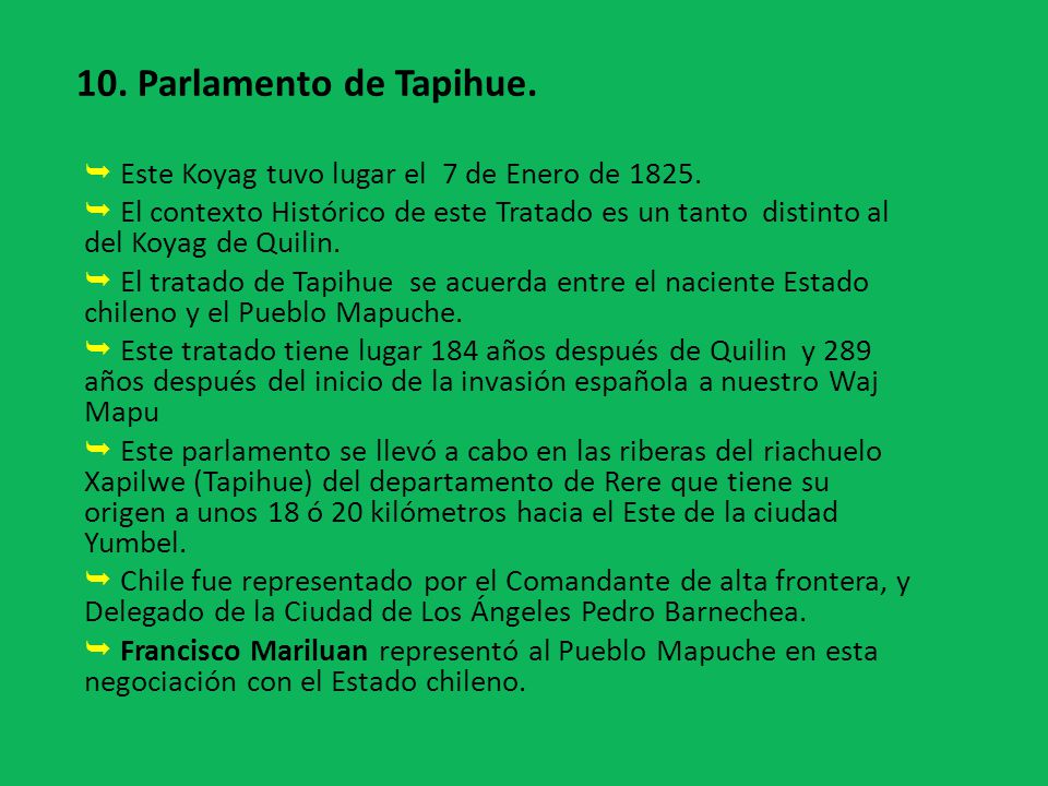10. Parlamento de Tapihue.  Este Koyag tuvo lugar el 7 de Enero de