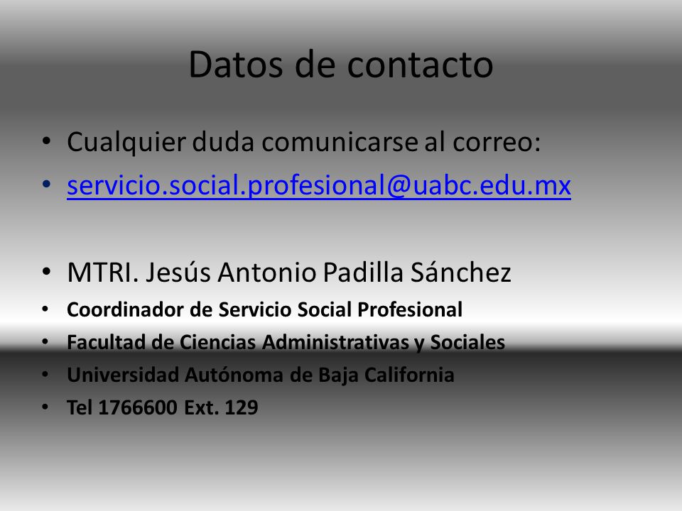 Datos de contacto Cualquier duda comunicarse al correo: