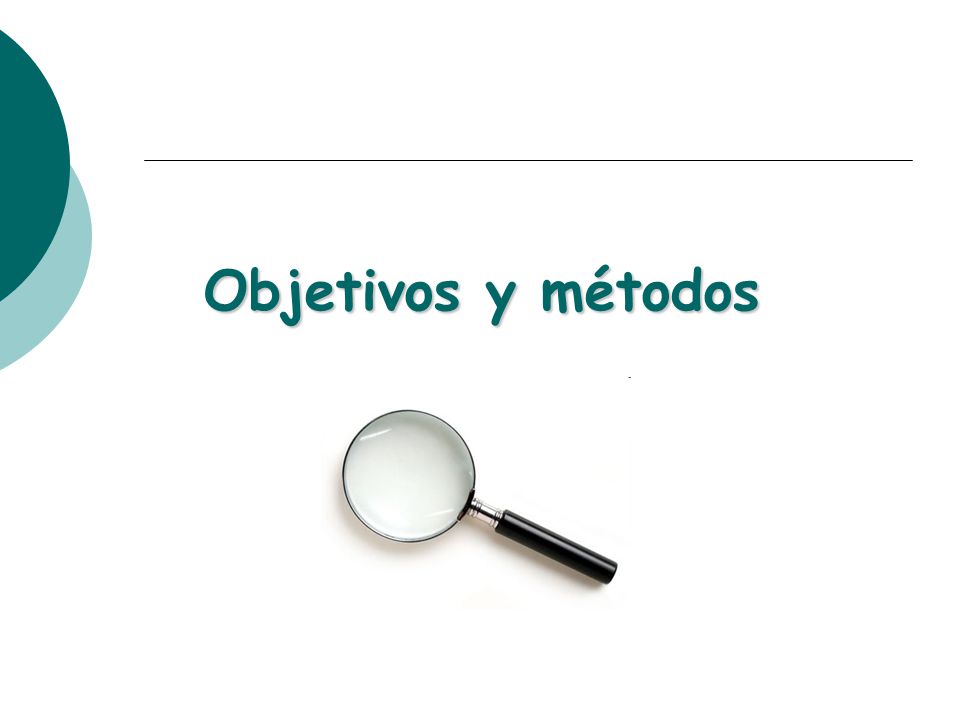 Objetivos y métodos