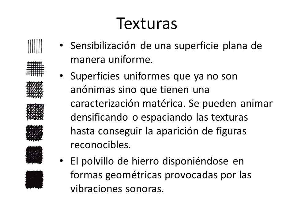 Texturas Sensibilización de una superficie plana de manera uniforme.
