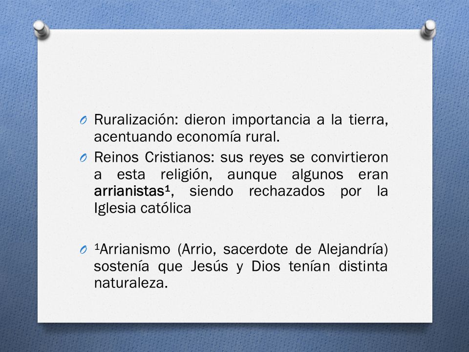 Ruralización: dieron importancia a la tierra, acentuando economía rural.