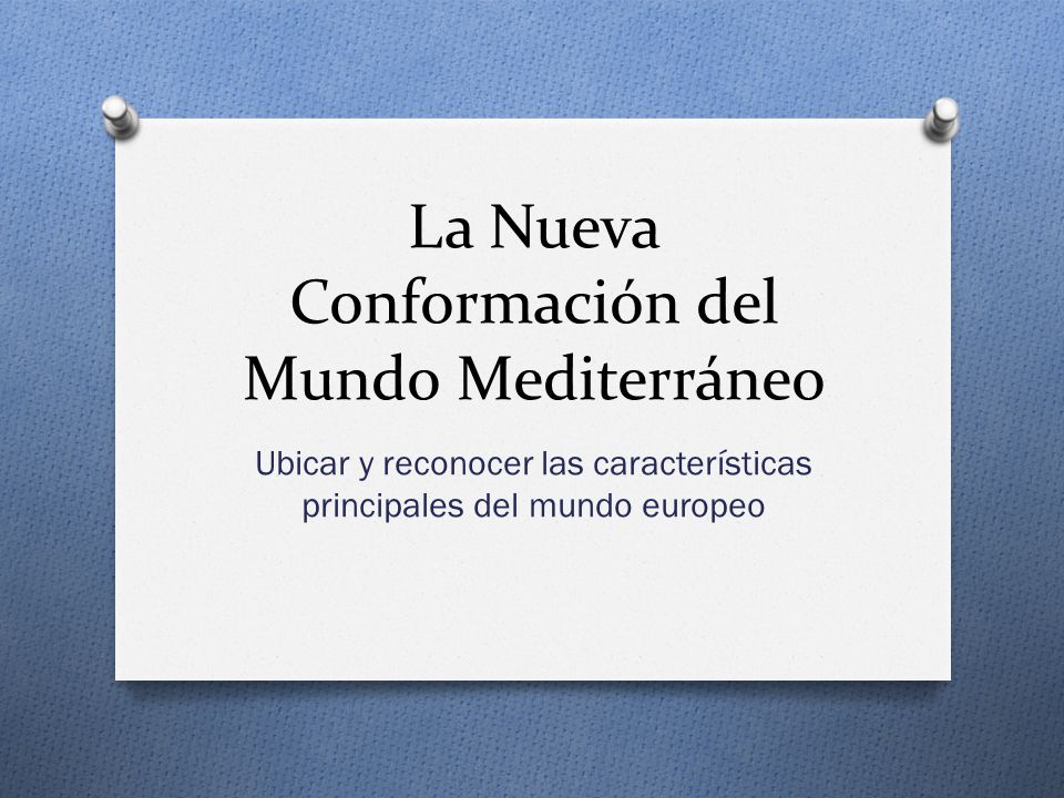 La Nueva Conformación del Mundo Mediterráneo