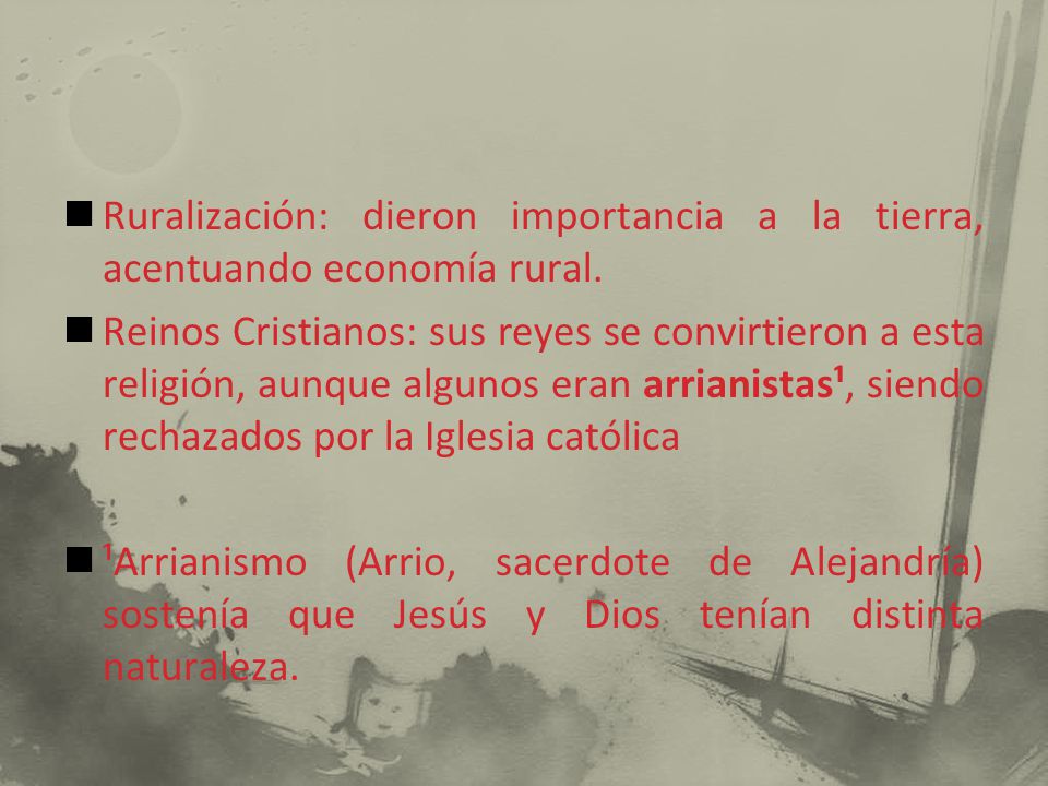 Ruralización: dieron importancia a la tierra, acentuando economía rural.