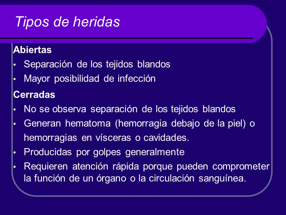 Tipos de heridas Abiertas Separación de los tejidos blandos