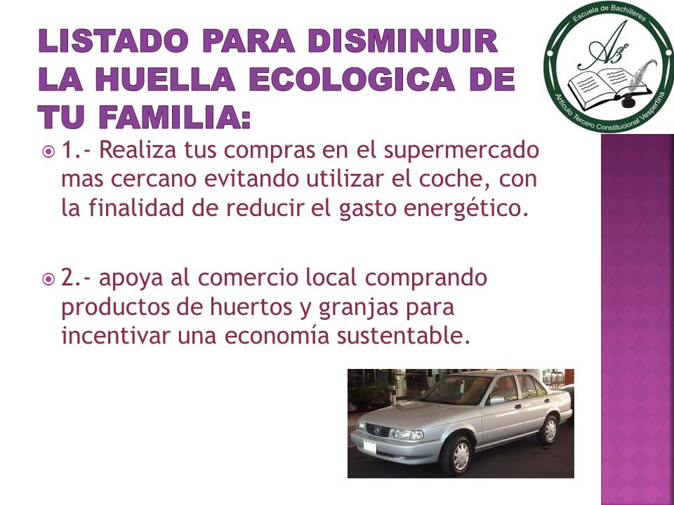 LISTADO PARA DISMINUIR LA HUELLA ECOLOGICA DE TU FAMILIA: