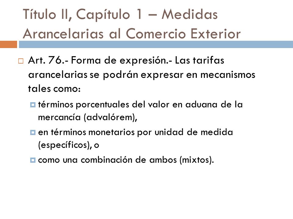Título II, Capítulo 1 – Medidas Arancelarias al Comercio Exterior