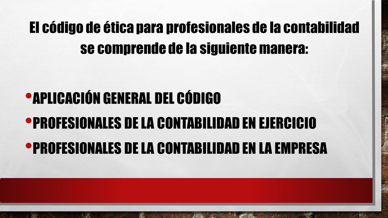 El código de ética para profesionales de la contabilidad se comprende de la siguiente manera: