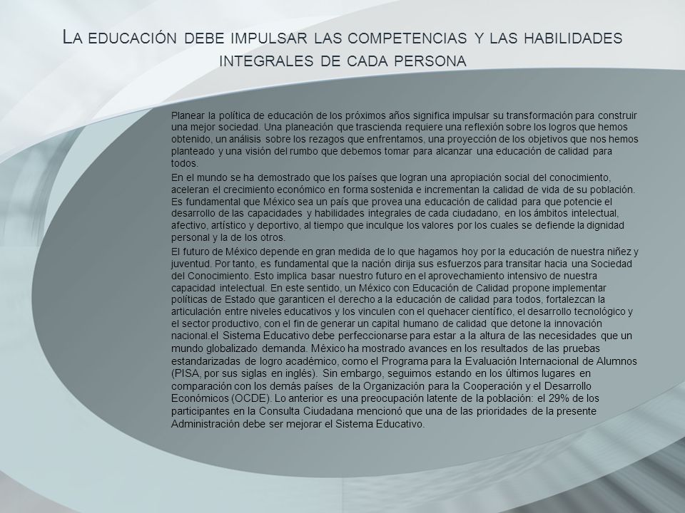 La educación debe impulsar las competencias y las habilidades integrales de cada persona