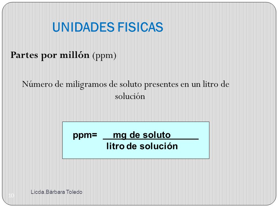 Número de miligramos de soluto presentes en un litro de solución