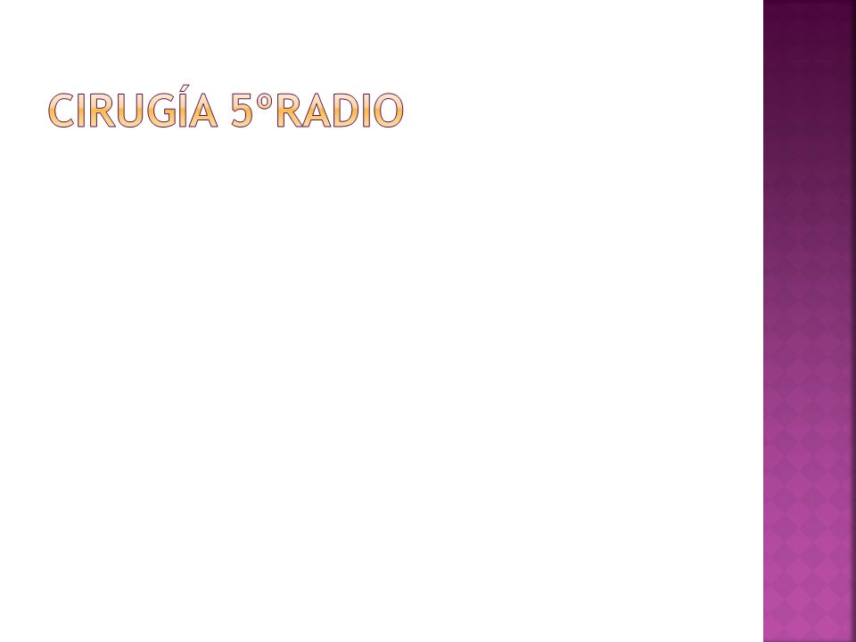 Cirugía 5ºradio