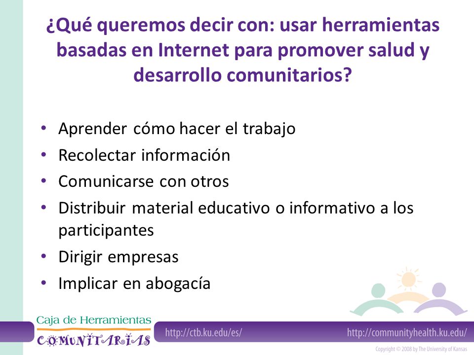 ¿Qué queremos decir con: usar herramientas basadas en Internet para promover salud y desarrollo comunitarios