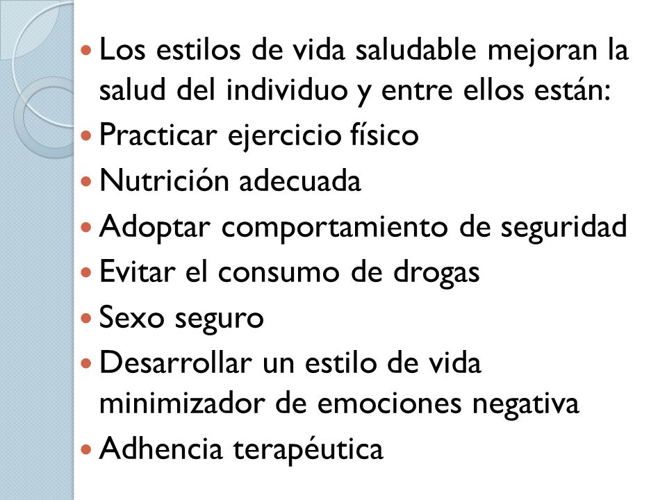 Los estilos de vida saludable mejoran la salud del individuo y entre ellos están: