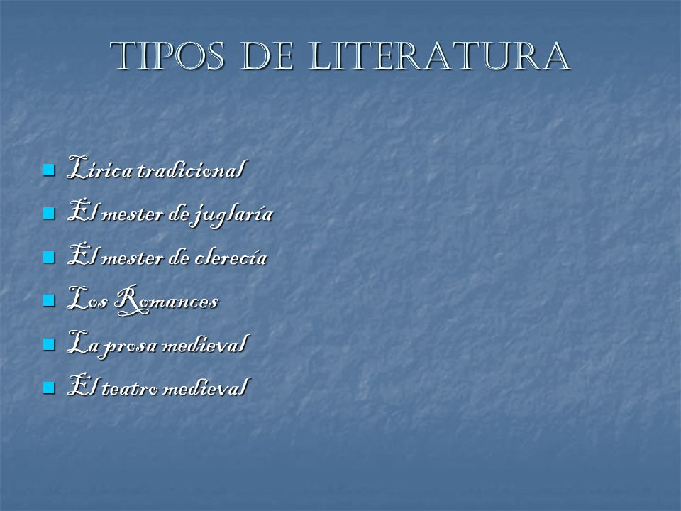 Tipos de literatura Lirica tradicional El mester de juglaría