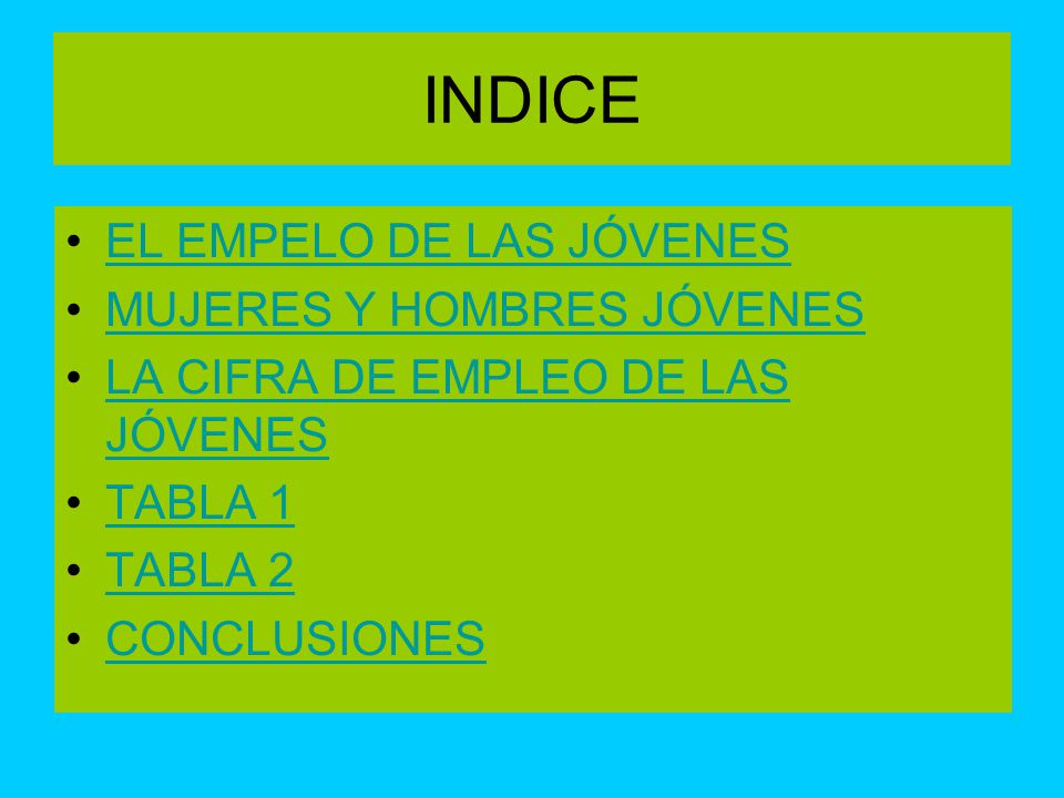 INDICE EL EMPELO DE LAS JÓVENES MUJERES Y HOMBRES JÓVENES