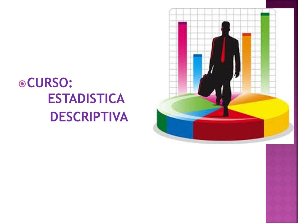 CURSO: ESTADISTICA DESCRIPTIVA