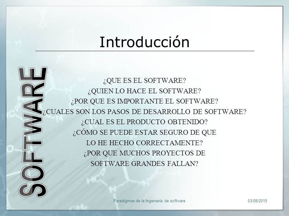 SOFTWARE Introducción ¿QUE ES EL SOFTWARE ¿QUIEN LO HACE EL SOFTWARE
