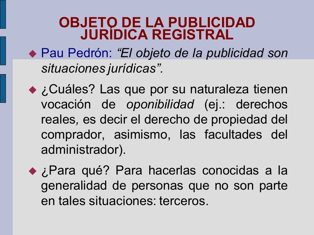 OBJETO DE LA PUBLICIDAD JURÍDICA REGISTRAL