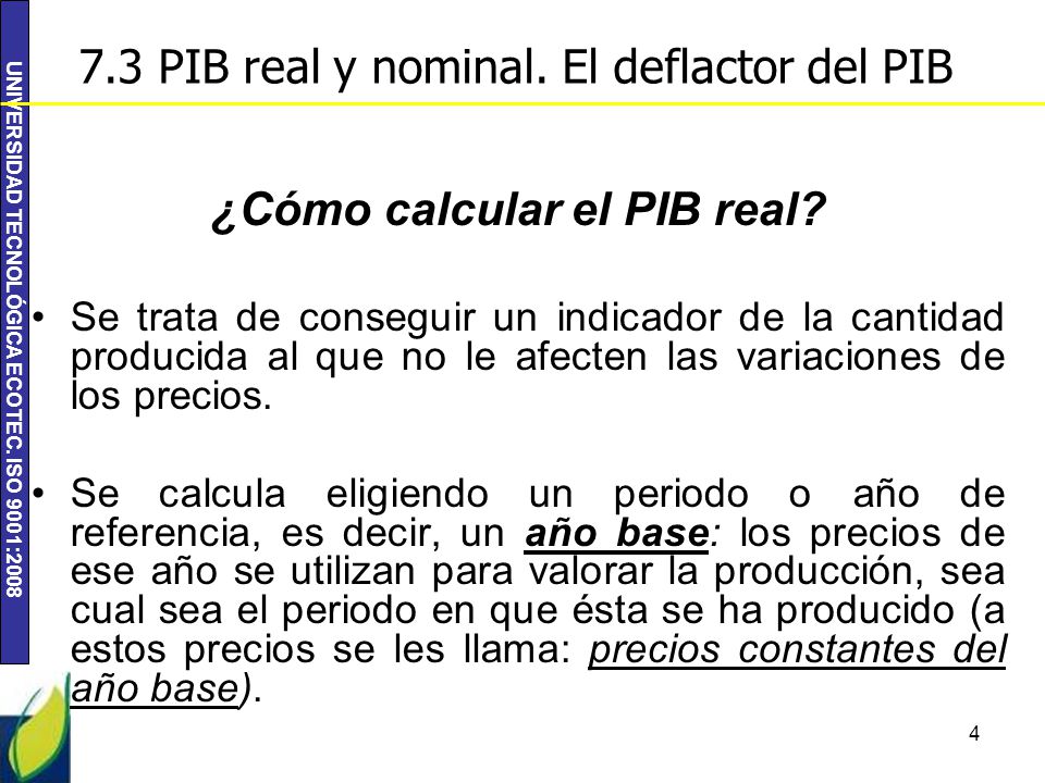 7.3 PIB real y nominal. El deflactor del PIB