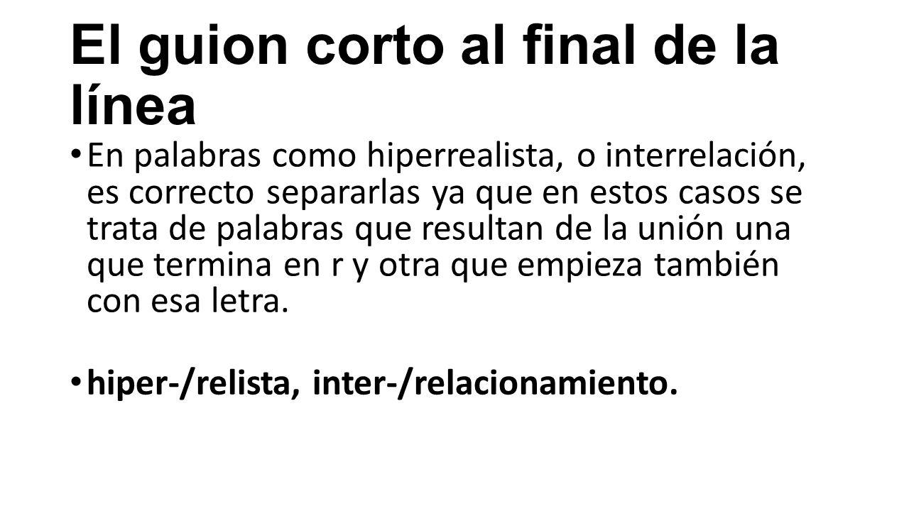 El guion corto al final de la línea