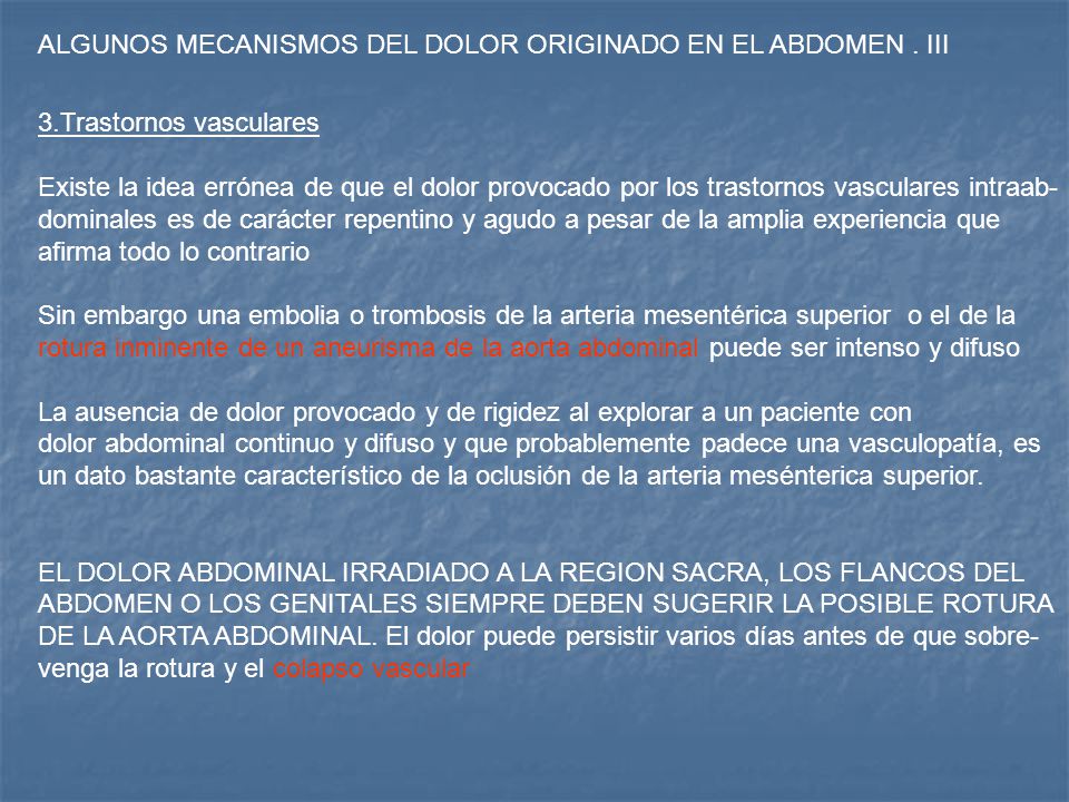 ALGUNOS MECANISMOS DEL DOLOR ORIGINADO EN EL ABDOMEN . III