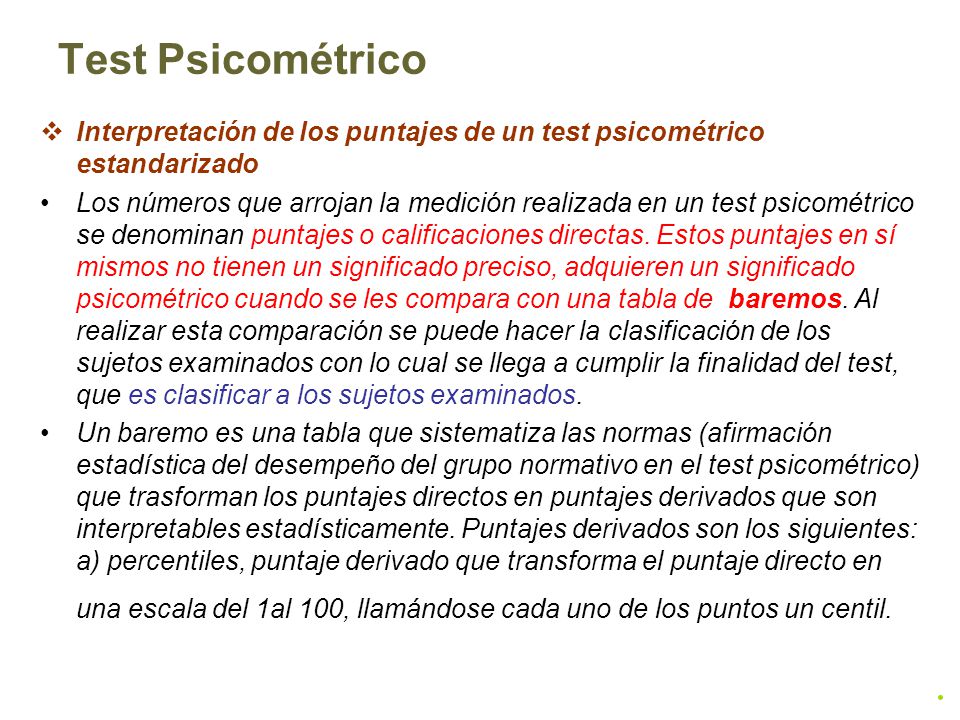Test Psicométrico Interpretación de los puntajes de un test psicométrico estandarizado.