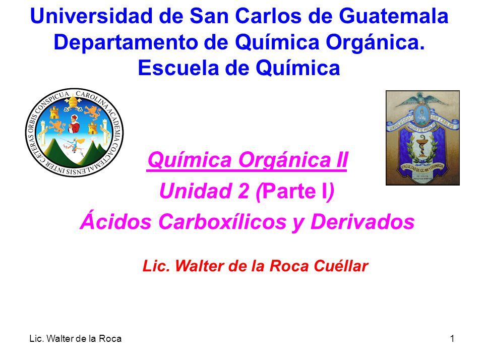 Química Orgánica II Unidad 2 (Parte I) Ácidos Carboxílicos y Derivados