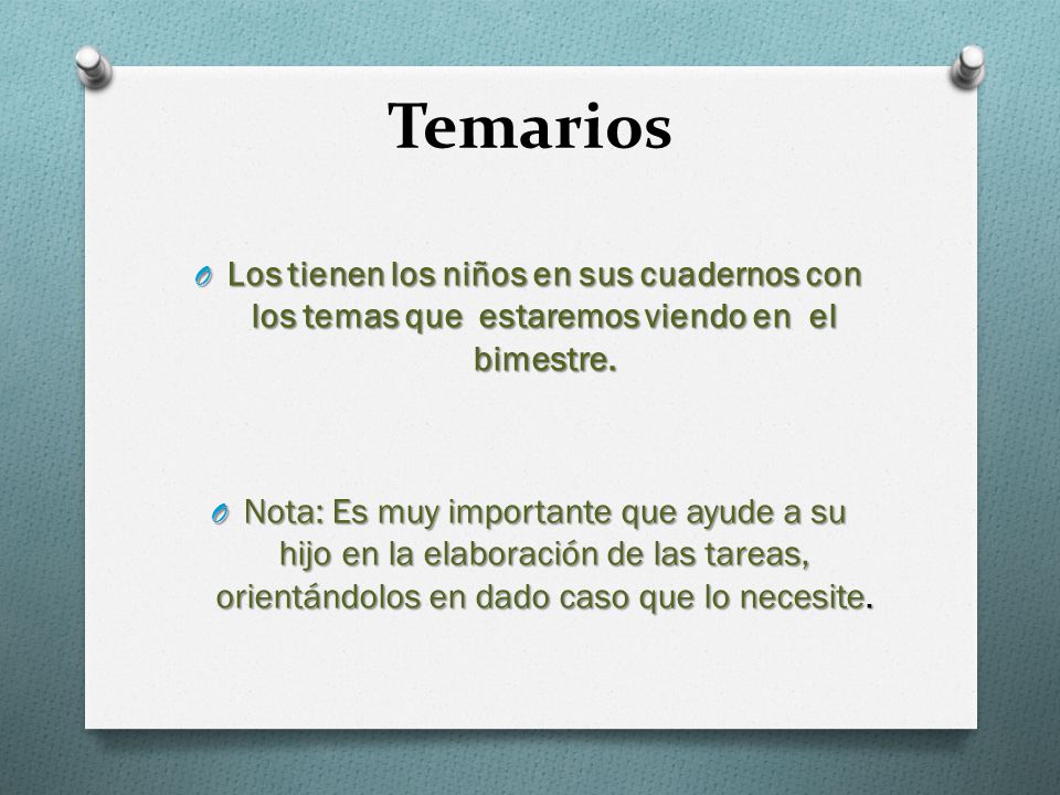 Temarios Los tienen los niños en sus cuadernos con los temas que estaremos viendo en el bimestre.
