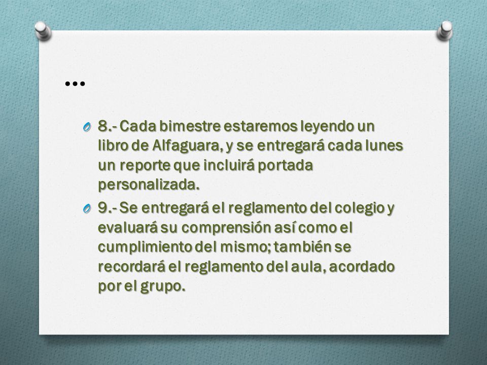 … 8.- Cada bimestre estaremos leyendo un libro de Alfaguara, y se entregará cada lunes un reporte que incluirá portada personalizada.