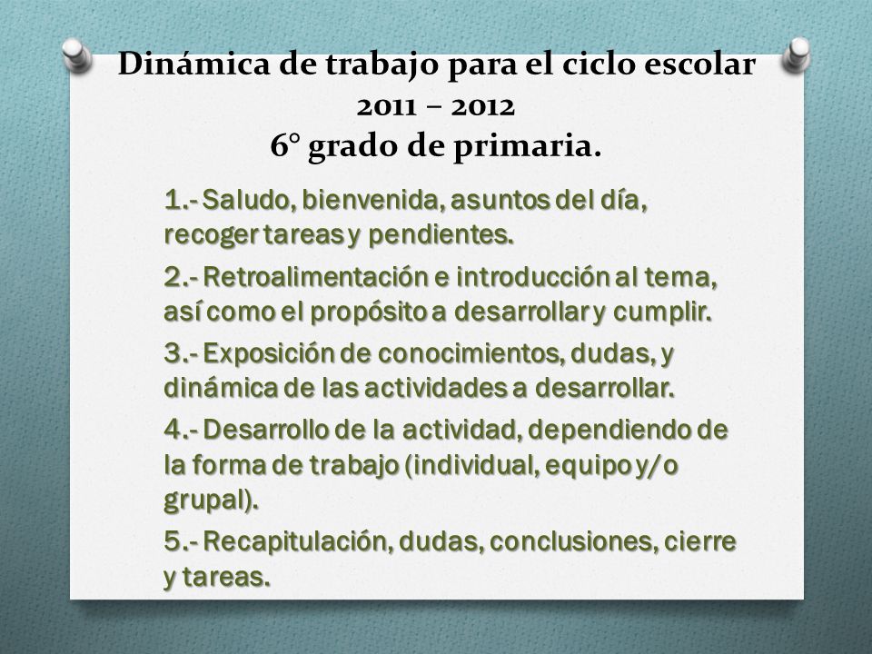 Dinámica de trabajo para el ciclo escolar 2011 – ° grado de primaria.