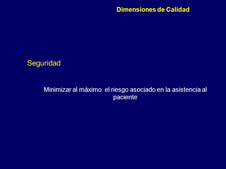 Minimizar al máximo el riesgo asociado en la asistencia al paciente