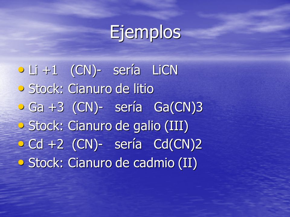Ejemplos Li +1 (CN)- sería LiCN Stock: Cianuro de litio