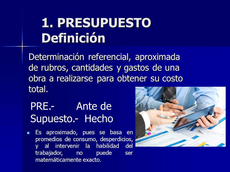1. PRESUPUESTO Definición