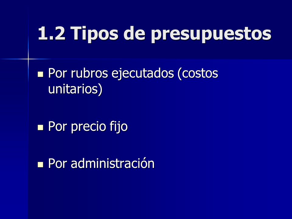 1.2 Tipos de presupuestos Por rubros ejecutados (costos unitarios)