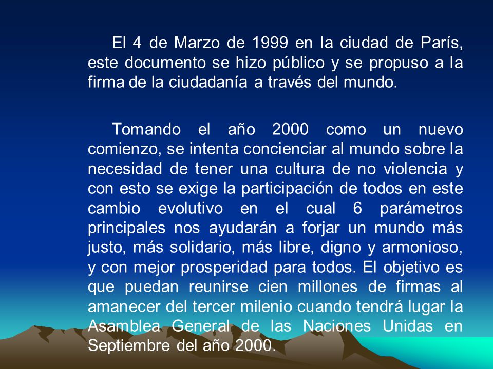 El 4 de Marzo de 1999 en la ciudad de París, este documento se hizo público y se propuso a la firma de la ciudadanía a través del mundo.