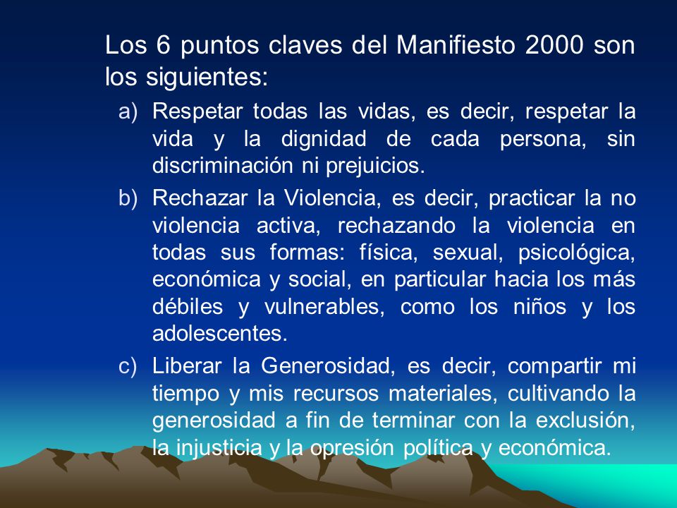 Los 6 puntos claves del Manifiesto 2000 son los siguientes:
