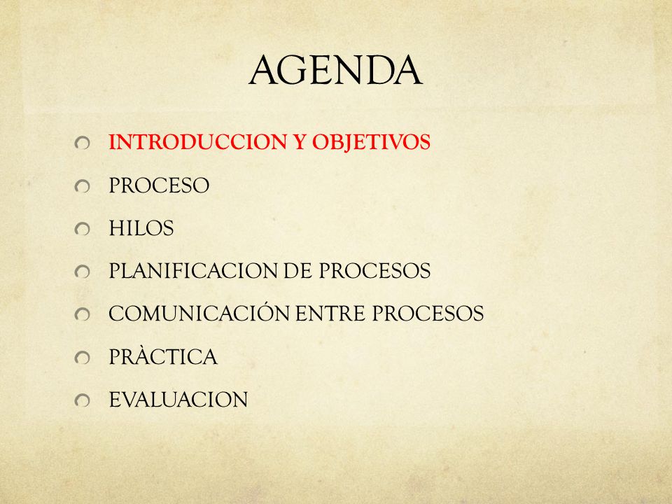 AGENDA INTRODUCCION Y OBJETIVOS PROCESO HILOS