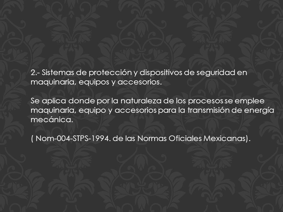 2.- Sistemas de protección y dispositivos de seguridad en maquinaria, equipos y accesorios.
