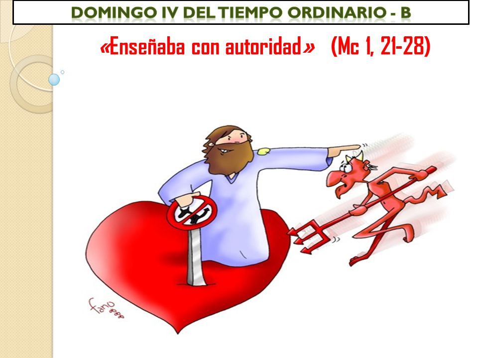 «Enseñaba con autoridad» (Mc 1, 21-28)