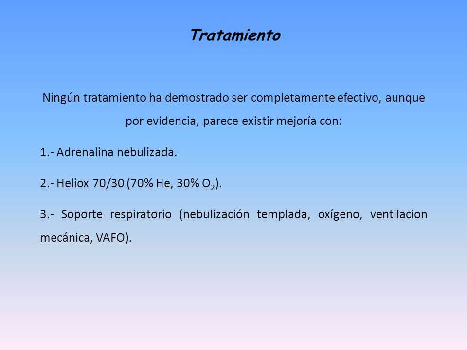 Tratamiento Ningún tratamiento ha demostrado ser completamente efectivo, aunque por evidencia, parece existir mejoría con: