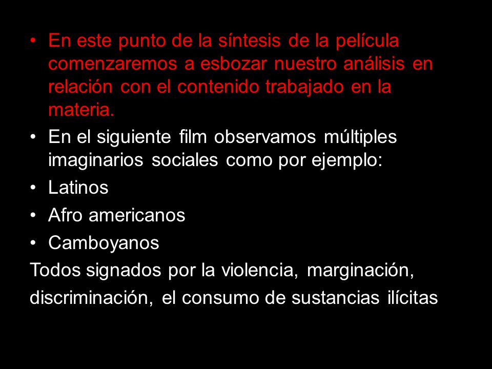 En este punto de la síntesis de la película comenzaremos a esbozar nuestro análisis en relación con el contenido trabajado en la materia.