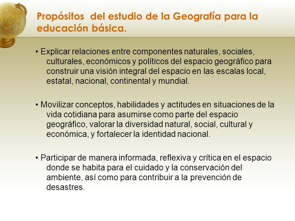 Propósitos del estudio de la Geografía para la educación básica.