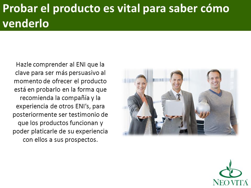 Probar el producto es vital para saber cómo venderlo