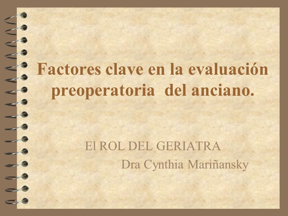 Factores clave en la evaluación preoperatoria del anciano.