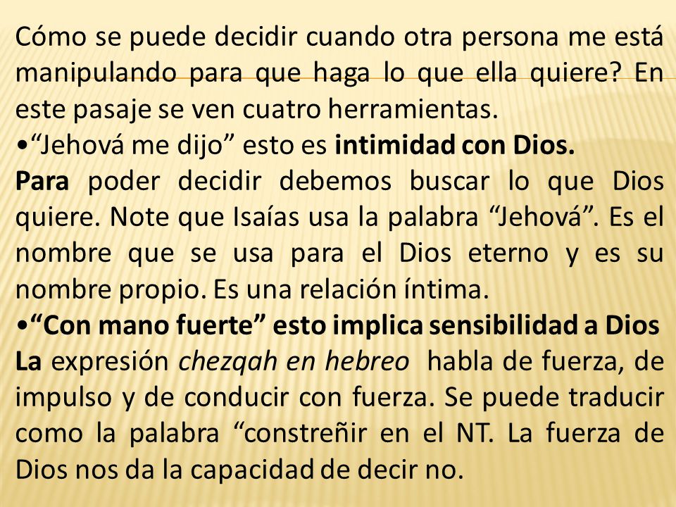Cómo se puede decidir cuando otra persona me está manipulando para que haga lo que ella quiere En este pasaje se ven cuatro herramientas.