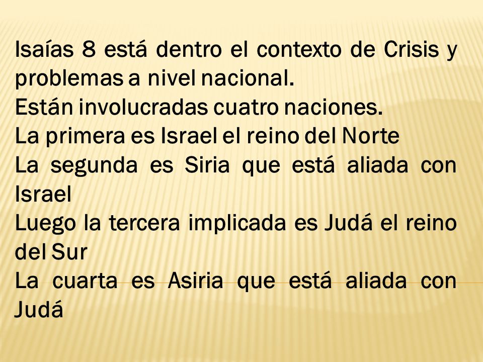 Isaías 8 está dentro el contexto de Crisis y problemas a nivel nacional.